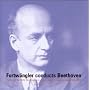 Furtwangler Conducts Beethoven - Beethoven: symphonies no 3,4,5, & 9, Leonore