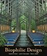 Biophilic Design: The Theory, Science and Practice of Bringing Buildings to Life