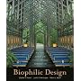 Biophilic Design: The Theory, Science and Practice of Bringing Buildings to Life