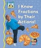 I Know Fractions by Their Actions! (Math Made Fun)