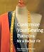 Customize Your Sewing Patterns: For a Perfect Fit