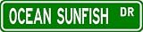 OCEAN SUNFISH Street Sign ~ Fishing ~ Great Fish Sign for your Lodge, Gameroom, Basement, Garage, Barn