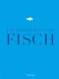 Das grosse Buch vom Fisch