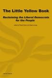 The little yellow book : reclaiming the Liberal Democrats for the people