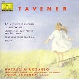 ｜Tavener: To a Child Dancing in the Wind