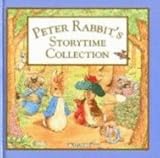 Peter Rabbit's storytime collection : the original and authorized edition