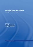 Heritage, sport and tourism : sporting pasts - tourist futures