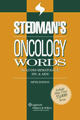 Stedman s Oncology Words: Includes Hematology, HIV and AIDS (Stedman s Word Books)