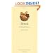 Bread: A Global History (Reaktion Books - Edible)