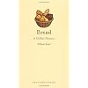 Bread: A Global History (Reaktion Books - Edible)