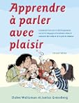 Apprendre � parler avec plaisir: Comm...
