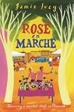 Rose En Marche: Running A Market Stall In Provence: Running a Market Stall in Provence