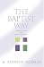 The Baptist Way: Distinctives of a Baptist Church