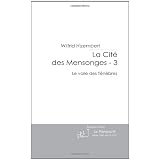 La Cit� des Mensonges - 3: Le Voile des T�n�brespar Wilfrid Hizembert