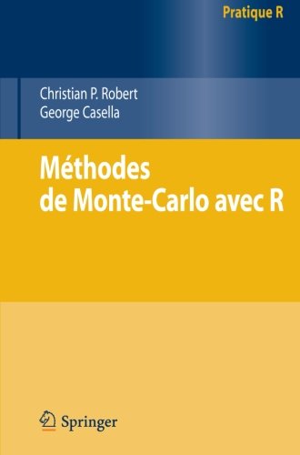 Méthodes de Monte-Carlo avec R (Pratique R) (French Edition)