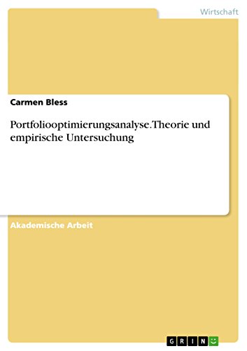 Portfoliooptimierungsanalyse. Theorie und empirische Untersuchung (German Edition)