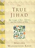 Search : THE TRUE JIHAD: The Concept of Peace, Tolerance and Non-Violence in Islam