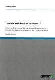 Produkt-Bild: "Und die Welt hebt an zu singen...": Johannes Brahms und der Hamburger Frauenchor im Kontext der Laienchorbewegung des 19. Jahrhunderts