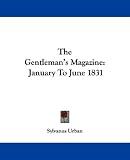 The Gentleman's Magazine: January To June 1831