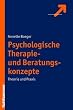 Psychologische Therapie- und Beratungskonzepte: Theorie und Praxis