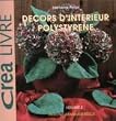 D�cors d'int�rieur polystyr�ne : Patrons grandeur r�elle (Crea livre)