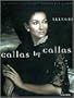 Callas by Callas: Gli scritti segreti dell'artista piu grande (Italian Edition)