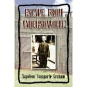 Click here to buy Escape from Andersonville by Napoleon Bonaparte Graham.