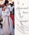 A Thousand Days of Magic: Dressing Jacqueline Kennedy for the White House