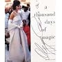 A Thousand Days of Magic: Dressing Jacqueline Kennedy for the White House