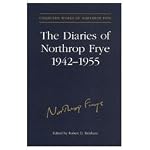The Diaries of Northrop Frye, 1942-1955 (Collected Works of Northrop Frye) book cover