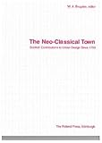 The neo-classical town : Scottish contributions to urban design since 1750