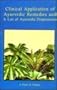 Clinical Application of Ayurvedic Remedies and a List of Ayurvedic Preparations (Indian Medical Science Series)
