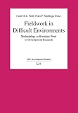 Fieldwork in difficult environments : methodology as boundary work in development research