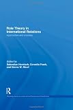 Role Theory in International Relations (Routledge Advances in International Relations and Global Politics)