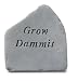Grow Dammit Garden Stone