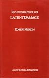 Richards Butler on latent damage