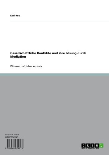 Gesellschaftliche Konflikte und ihre Lösung durch Mediation (German Edition)
