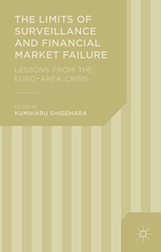 The Limits of Surveillance and Financial Market Failure: Lessons from the Euro-Area Crisis