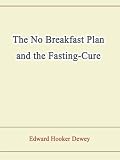 The No Breakfast Plan and the Fasting-Cure