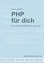 PHP für dich: So einfach war PHP-lernen noch nie!