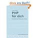 PHP f�r dich: So einfach war PHP-lernen noch nie!