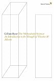 The melancholy science : an introduction to the thought of Theodor W. Adorno