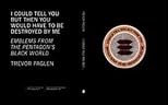 I Could Tell You but Then You Would Have to Be Destroyed by Me: Emblems from the Pentagons Black World