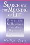 Search for the Meaning of Life: Essays and Reflections on the Mystical Experience