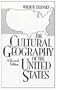 The Cultural Geography of The United States: A Revised Edition