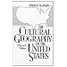 The Cultural Geography of The United States: A Revised Edition
