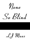 None So Blind
