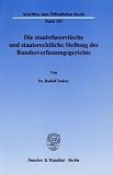 Produkt-Bild: Die staatstheoretische und staatsrechtliche Stellung des Bundesverfassungsgerichts