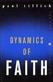 Dynamics of Faith (Perennial Classics)