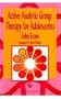 Active Analytic Group Therapy for Adolescents (International Library of Group Analysis)